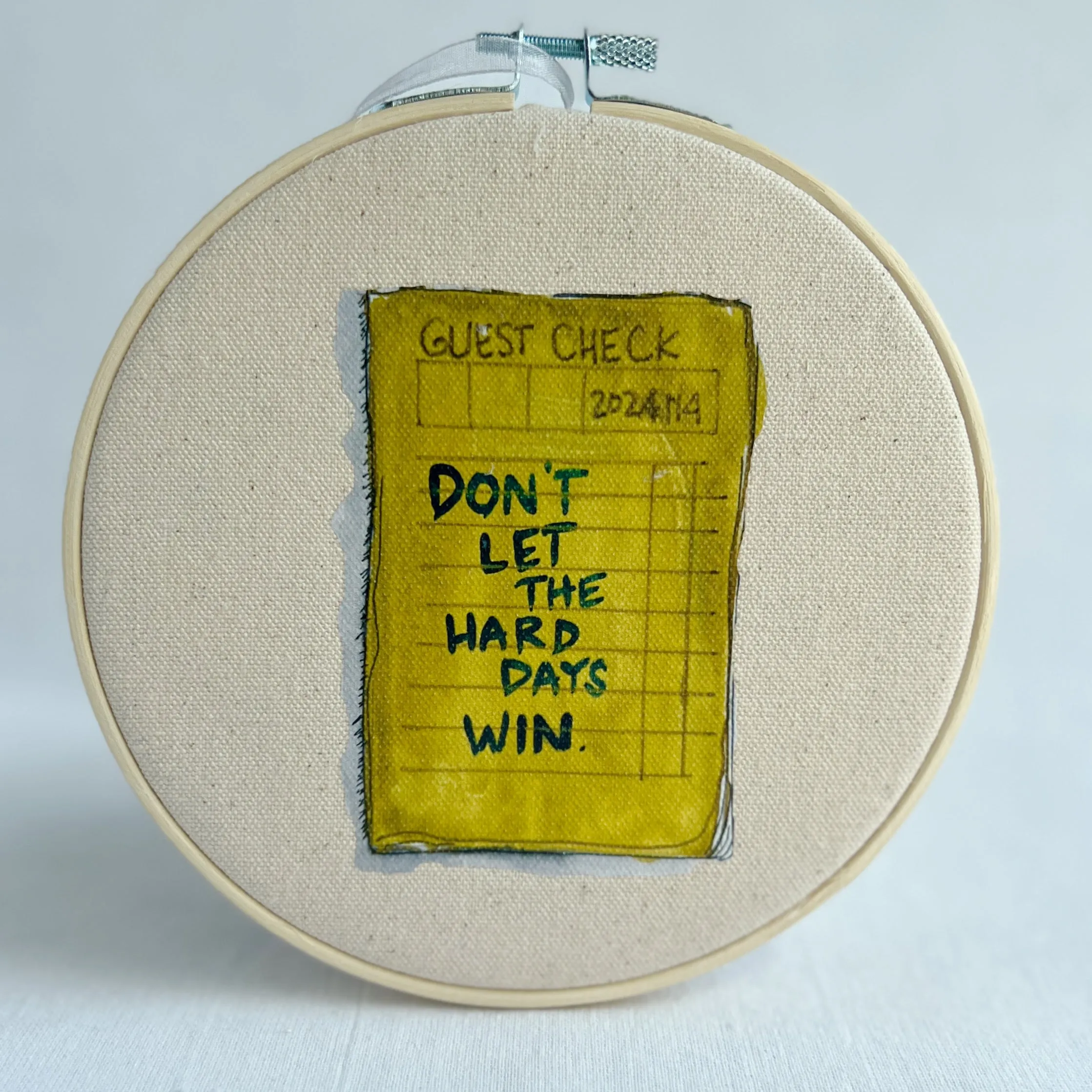 Don't let the hard days win - guest check original vinyl hoop art